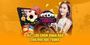 Jili – Lựa chọn hoàn hảo cho mọi đối tượng