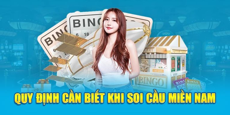 Quy định cần biết khi soi cầu miền Nam